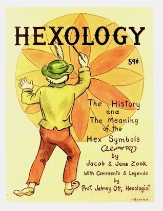 Hexology: The History & the Meaning of the Hex Symbols (Paperback)