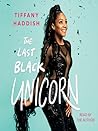 The Last Black Unicorn by Tiffany Haddish