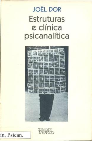 Estruturas e clínica psicanalítica