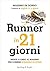 Runner in 21 giorni (Italian Edition)
