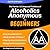 The Twelve (12) Steps and Traditions of Alcoholics Anonymous ... by For Beginners Publishing