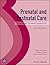 Prenatal and Postnatal Care: A Woman-Centered Approach