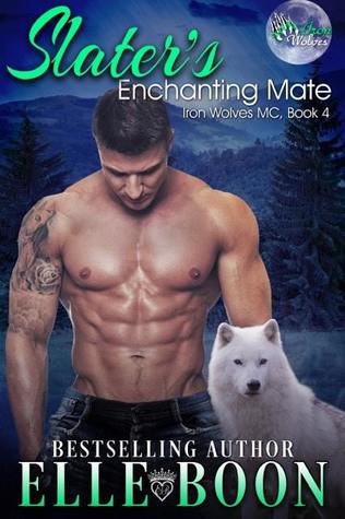 Slater's Enchanting Mate (Iron Wolves MC, #4)
