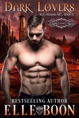 Dark Lovers (Iron Wolves MC, #5)