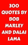 300 Quotes By Bob...