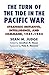 The Turn of the Tide in the Pacific War by Sean M. Judge