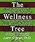 THE WELLNESS TREE by Justin  O'Brien