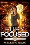 Fury Focused by Melissa Haag