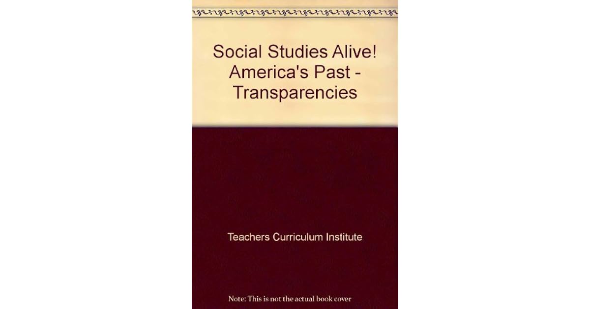Social Studies Alive! America's Past Transparencies by TEACHERS