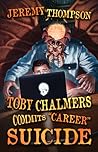 Toby Chalmers Commits "Career" Suicide