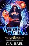 The Witch's Familiars by G.A. Rael