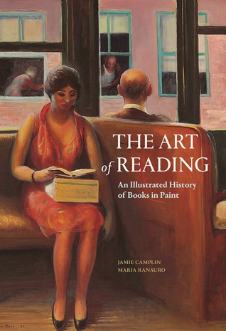 The Art of Reading: An Illustrated History of Books in Paint (Hardcover)