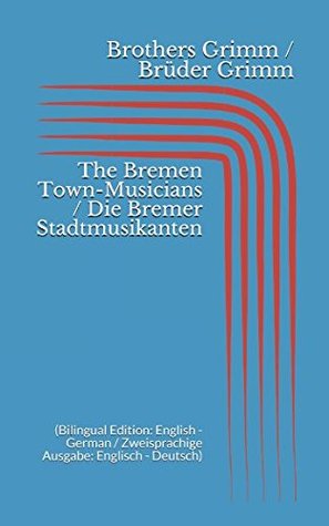 The Bremen Town-Musicians / Die Bremer Stadtmusikanten