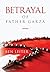 Betrayal of Father Garza (T...