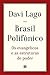 Brasil polifônico: Os evangélicos e as estruturas de poder (Portuguese Edition)