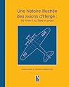 Une histoire illustrée des avions d'Hergé: De Tintin à Jo, Zette et Jocko (French Edition)