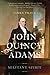 John Quincy Adams: Militant Spirit