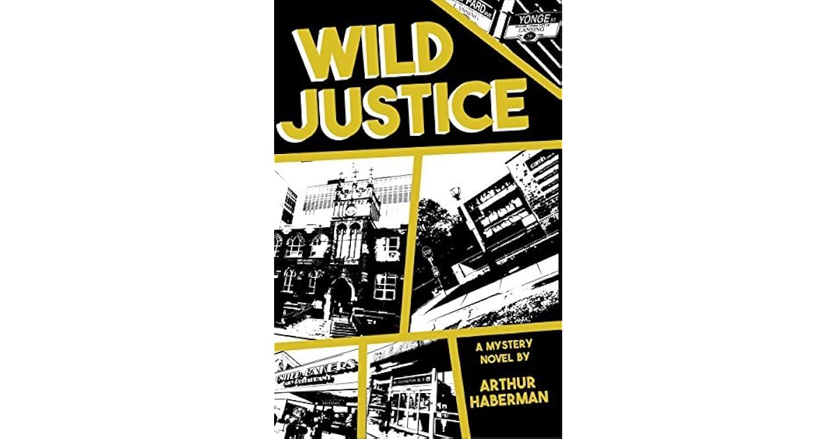 Wild Justice (Wild Justice 1) by Arthur Haberman