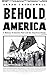 Behold, America: A History ...
