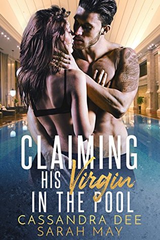 Claiming His Virgin In the Pool: A Romance Compilation (Kindle Edition)