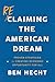 Reclaiming the American Dream: Proven Solutions for Creating Economic Opportunity for All