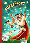 Supermops und der...