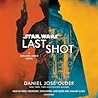 Last Shot by Daniel José Older