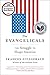 The Evangelicals: The Struggle to Shape America