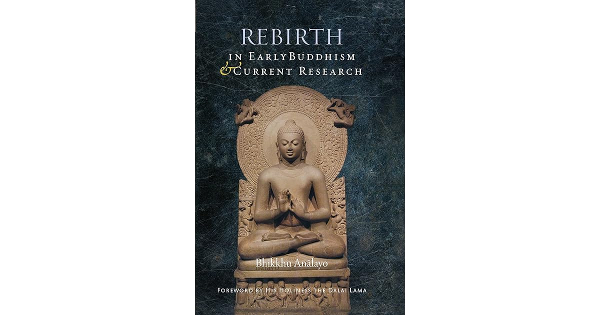 Rebirth in Early Buddhism and Current Research by Bhikkhu Anālayo