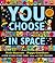 You Choose in Space by Nick Sharratt