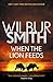 When the Lion Feeds (1) by Wilbur Smith