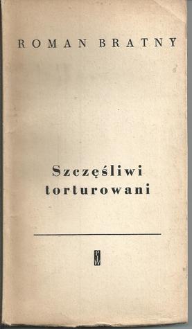 Szczęśliwi torturowani (Paperback)