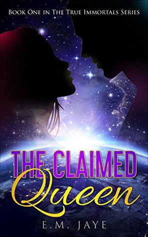 The Claimed Queen (The True Immortals, #1)