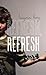Refresh, Refresh