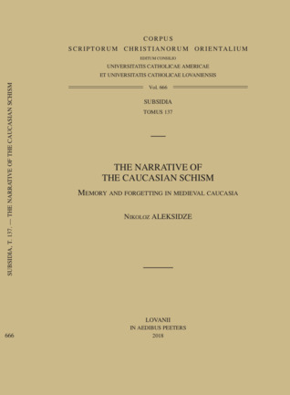 The Narrative of the Caucasian Schism: Memory and Forgetting in Medieval Caucasia