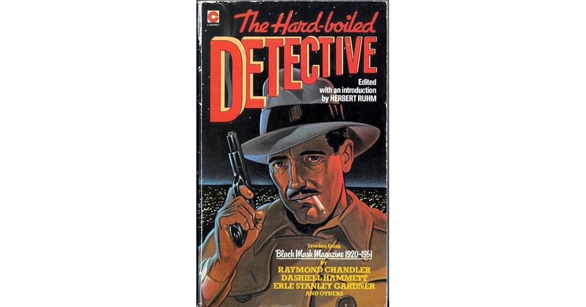 The Hard Boiled Detective by Herbert Ruhm