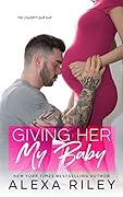 Giving Her My Baby