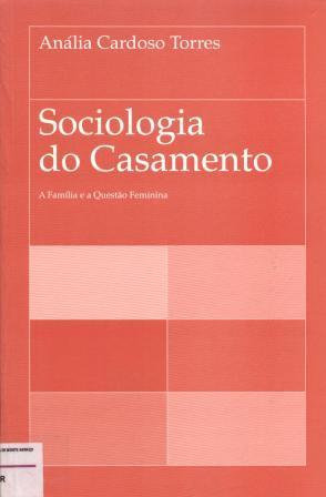 Sociologia do casamento : a família e a questão feminina