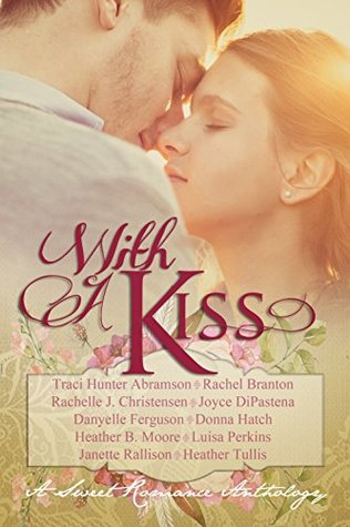 With a Kiss (Kindle Edition)