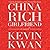 China Rich Girlfriend by Kevin Kwan China Rich Girlfriend by Kevin Kwan
