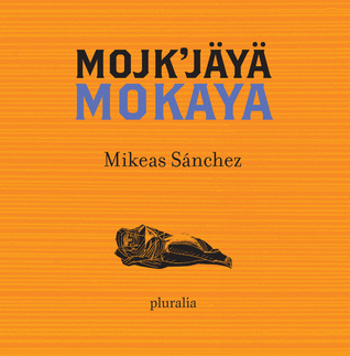 Mokaya (Mojk'Jäyä)