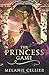 The Princess Game (The Four Kingdoms, #4)