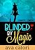 Blinded by Magic