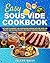 Easy Sous Vide Cookbook: The Guide to Gourmet Low-Temperature Cooking with Top Rated 100 Healthy and Delicious Recipes for Perfect Everyday Home Meals