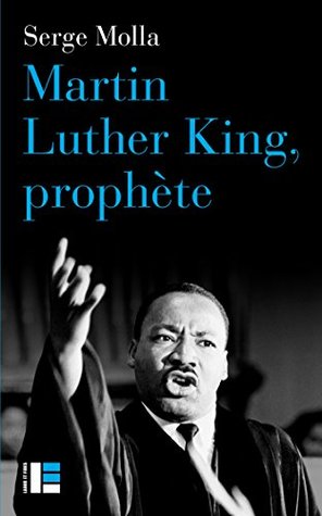 Martin Luther King, prophète (French Edition)