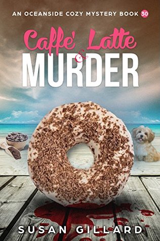 Caffe Latte & Murder (Oceanside Mystery #30)