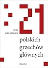 21 polskich grzechów głównych by Piotr Stankiewicz