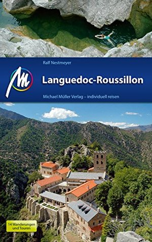Languedoc-Roussillon Reiseführer Michael Müller Verlag: Individuell reisen mit vielen praktischen Tipps (MM-Reiseführer) (German Edition)