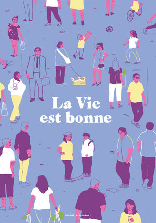 La vie est bonne (Paperback)