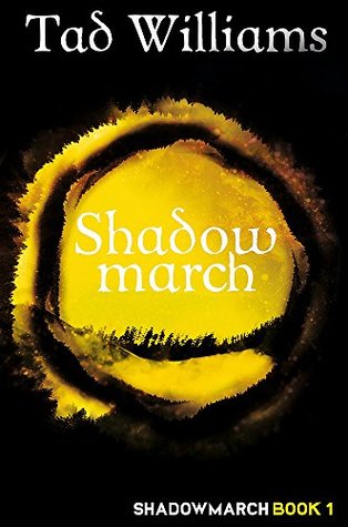 Shadowmarch: Shadowmarch Book 1